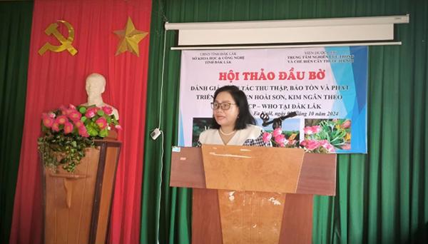 Hội thảo “Đánh giá công tác thu thập, bảo tồn và phát triển nguồn gen Hoài sơn, Kim ngân theo hướng GACP – WHO tại Đắk Lắk”