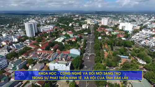 Khoa học - Công nghệ và đổi mới sáng tạo trong sự phát triển kinh tế, xã hội tỉnh Đắk Lắk