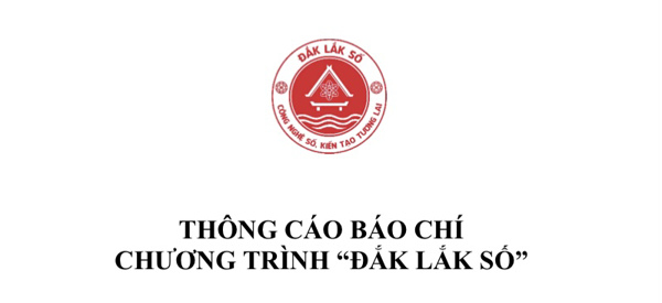 Thông cáo báo chí chương trình "ĐẮK LẮK SỐ"