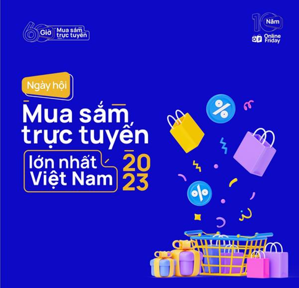 Sắp diễn ra “Tuần lễ Thương mại điện tử quốc gia và Ngày mua sắm trực tuyến Việt Nam - Online Friday 2023”