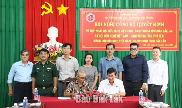 Hợp nhất Hội Hữu nghị Việt Nam – Campuchia tỉnh Đắk Lắk