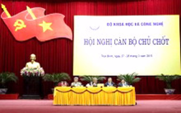 Hội nghị cán bộ chủ chốt Bộ Khoa học và Công nghệ