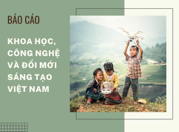 Báo cáo “Khoa học, công nghệ và đổi mới sáng tạo Việt Nam”